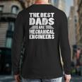 The Best Dads Are Mechanical Engineers Back Print Long Sleeve T-shirt