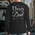Best Dog Dad Ever Dog Lover Fathers Day Back Print Long Sleeve T-shirt Best Dog Dad Ever Dog Lover Fathers Day Back Print Long Sleeve T-shirt