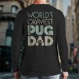 Best Pug Dad Ever Dog Lover Back Print Long Sleeve T-shirt