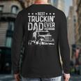 Best Truckin' Dad Ever Truck Driver Father's Day Back Print Long Sleeve T-shirt