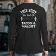 This Body Was Built On Tacos And Malort Chicago Liquor Back Print Long Sleeve T-shirt