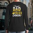 Class Of 2022 Graduation Proud Dad Of A 2022 Senior Back Print Long Sleeve T-shirt