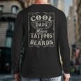 Cool Vintage Dads Have Tattoos And Beards Awesome Dads Back Print Long Sleeve T-shirt