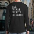 Dad The Man Myth Legend Back Print Long Sleeve T-shirt