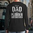 Dad And Plumber Nothing Scares Me Father Plumber Back Print Long Sleeve T-shirt