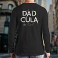 Dadcula Monster Vintage Costume Halloween Bat Dad Back Print Long Sleeve T-shirt
