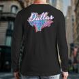 Dallas Texas Vintage Retro Throwback Back Print Long Sleeve T-shirt