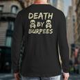 Death By Burpees Fitness Weightlifting Workout Back Print Long Sleeve T-shirt