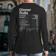 Dinner Rolls Nutrition Facts Thanksgiving Turkey Day Back Print Long Sleeve T-shirt