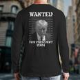 Donald Trump Not Guilty Shot 2024 Wanted For President Back Print Long Sleeve T-shirt