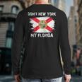 Don't New York My Florida On Back Back Print Long Sleeve T-shirt