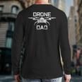 Drone Dad Fathers Day Tshirt Tee Pilot Back Print Long Sleeve T-shirt