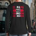 El Papá Mas Chingón Del Mundo Peru Flag Peruvian Dad Back Print Long Sleeve T-shirt