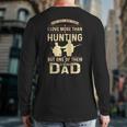 Father Hunting Lover Dad Father's Day Back Print Long Sleeve T-shirt