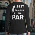 Father's Day Best Grandpa By Par Golf Back Print Long Sleeve T-shirt
