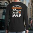 My Favorite Basketball Player Calls Me Pap Back Print Long Sleeve T-shirt