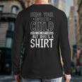 Being Your Favorite Child Seems Like Enough Fathers Day Back Print Long Sleeve T-shirt
