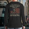 My Favorite Hockey Player Calls Me Grandpa Father's Day Back Print Long Sleeve T-shirt