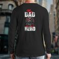 My Firefighter Dad Is My Hero Daughter Son Back Print Long Sleeve T-shirt