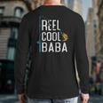 Fishing Reel Cool Baba Father’S Day For Fisherman Baba Back Print Long Sleeve T-shirt