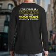 The Force Is Strong With This Dog Dad Fathers Day Back Print Long Sleeve T-shirt