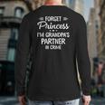 Forget Princess I'm Grandpa's Partner In Crime Back Print Long Sleeve T-shirt