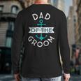 Fun Nautical Wedding Favor Father Papa Dad Of The Groom Back Print Long Sleeve T-shirt
