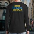 Not A Stepdad But A Bonus Dad Father's Day Back Print Long Sleeve T-shirt