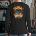 Truck Drivers Quote Back Print Long Sleeve T-shirt