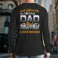 God ed Me Two Titles Dad And Pawpaw Father's Day Back Print Long Sleeve T-shirt