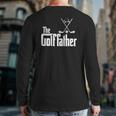 The Golffather Golf Father Golfing Father's Day Back Print Long Sleeve T-shirt The Golffather Golf Father Golfing Father's Day Back Print Long Sleeve T-shirt