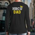 Grad Parent & Grad Hbcu Dad Back Print Long Sleeve T-shirt