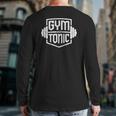 Gym And Tonic Workout Fitness Weightlifter Back Print Long Sleeve T-shirt