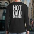 Hot Dad Summer Outdoor Adventure Back Print Long Sleeve T-shirt