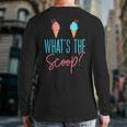 Ice Cream Gender Reveal What The Scoop Back Print Long Sleeve T-shirt