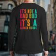 It's Not A Dad Bod It's A Father Figure Phrase Men Back Print Long Sleeve T-shirt