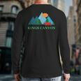 Kings Canyon National Park Vacation Souvenir Back Print Long Sleeve T-shirt