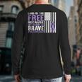 Land Of Free Because My Daddy Is Brave Military Child Month Back Print Long Sleeve T-shirt