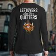 Leftovers Are For Quitters Family Thanksgiving Back Print Long Sleeve T-shirt