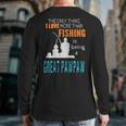 More Than Love Fishing Great Pawpaw Special Great Grandpa Back Print Long Sleeve T-shirt