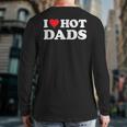 I Love Hot Dads Red Heart Love Dads Back Print Long Sleeve T-shirt