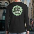 My Lucky Charms Call Me Daddy St Patrick's Day Back Print Long Sleeve T-shirt