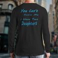 Mens You Can't Scare Me I Have Two Daughters Father's Day Back Print Long Sleeve T-shirt