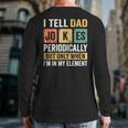 Mens Daddy I Tell Dad Jokes Periodically Fathers Day Back Print Long Sleeve T-shirt