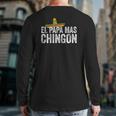 Mens El Papa Mas Chingon Spanish Mexican Dad Father's Day Back Print Long Sleeve T-shirt