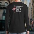 Mens Papamingo Like A Normal Papa Only More Awesome Back Print Long Sleeve T-shirt