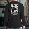 Mens Proud Father Of The Bride Wedding Marriage Bride Dad Back Print Long Sleeve T-shirt