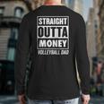 Mens Straight Outta Money Volleyball Dad Back Print Long Sleeve T-shirt
