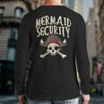 Mermaid Security Pirate Matching Family Party Dad Brother Back Print Long Sleeve T-shirt
