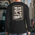 Mind Your Own Biscuits And Life Will Be Gravy Back Print Long Sleeve T-shirt